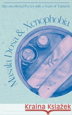 Masala Dosa & Xenophobia Jamil Shamji 9789357449564 Bookleaf Publishing