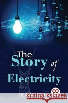 The Story Of Electricity John Munro 9789357480758