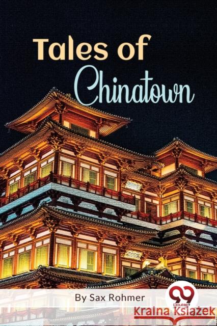 Tales of Chinatown Sax Rohmer 9789357481212 Double 9 Books
