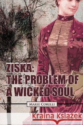 Ziska: The Problem Of A Wicked Soul Marie Corelli   9789357482592 Double 9 Booksllp