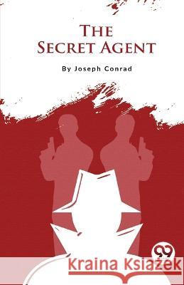 The Secret Agent Joseph Conrad   9789357483346 Double 9 Booksllp