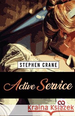 Active Service Stephen Crane   9789357484527 Double 9 Booksllp