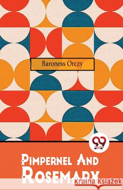 Pimpernel And Rosemary Emma Orczy 9789357484985 Double 9 Booksllp
