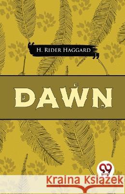 Dawn Sir H Rider Haggard   9789357485470 Double 9 Booksllp