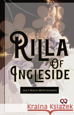 Rilla Of Ingleside Lucy Maud Montgomery   9789357486460 Double 9 Booksllp