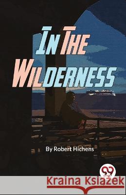 In The Wilderness Robert Hichens   9789357486798 Double 9 Booksllp