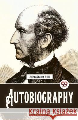 Autobiography John Stuart Mill   9789357486996 Double 9 Booksllp