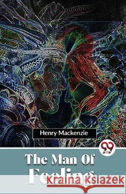 The Man Of Feeling Henry MacKenzie   9789357487399