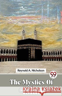 The Mystics Of Islam Reynold a Nicholson   9789357488310