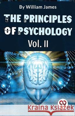 The Principles Of Psychology Volume II William James   9789357488570 Double 9 Books