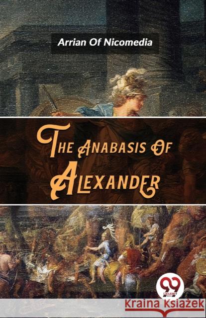 The Anabasis of Alexander Arrian 9789357489201