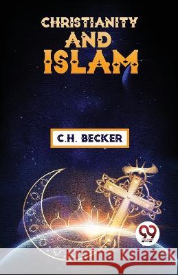 Christianity And Islam C H Becker   9789357489430 Double 9 Books
