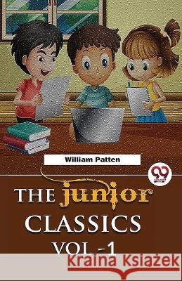 The Junior Classics Volume -1 Ed William Patten   9789357489553 Double 9 Books