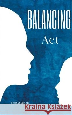 Balancing Act Felicia Black   9789357610018