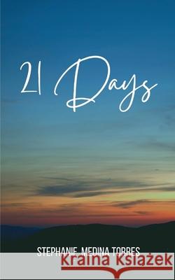 21 Days Stephanie Medina Torres 9789357612104 Bookleaf Publishing