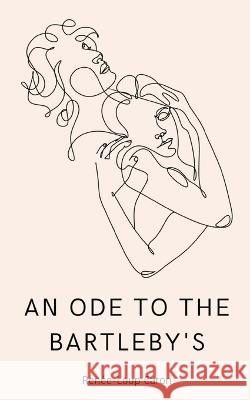 An Ode to the Bartleby's Renee-Loup Caron   9789357612777