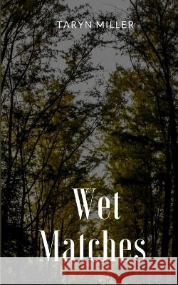 Wet Matches Taryn Miller   9789357619950 Libresco Feeds Private Limited