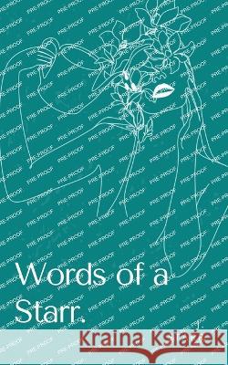 Words of a Starr. J Starr   9789357692045 Libresco Feeds Private Limited