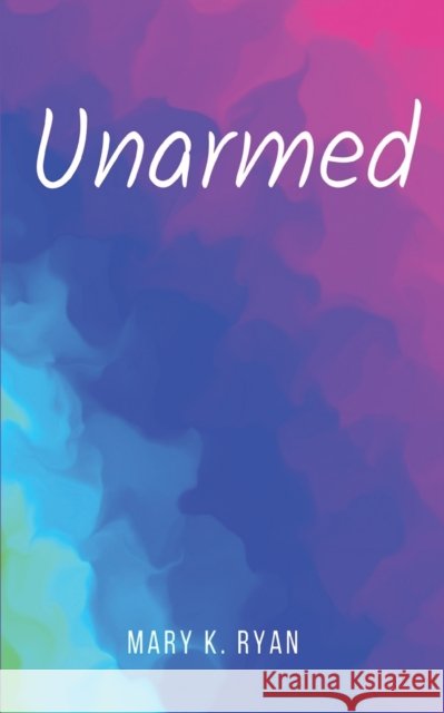 Unarmed Mary K Ryan   9789357696524