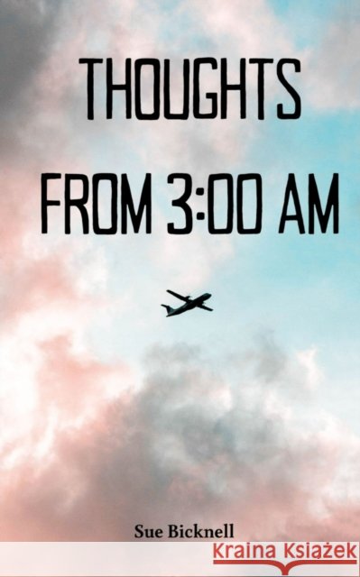 Thoughts from 3: 00am Sue Bicknell   9789357696531