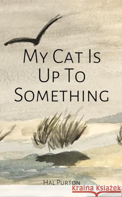 My Cat Is Up To Something Hal Purton   9789357696869 Libresco Feeds Private Limited