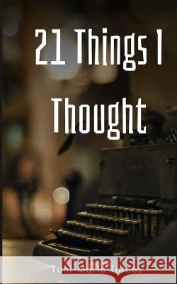 21 Things I Thought Toni-Marie Turney   9789357697132