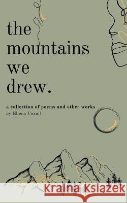 The Mountains We Drew Ellie Coxall 9789357697200