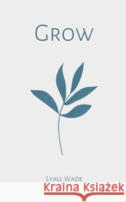 Grow Lyall Wade   9789357740050