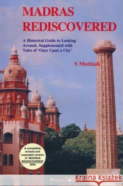 Madras Rediscovered S. Muthiah 9789357765855 Westland Publications Limited