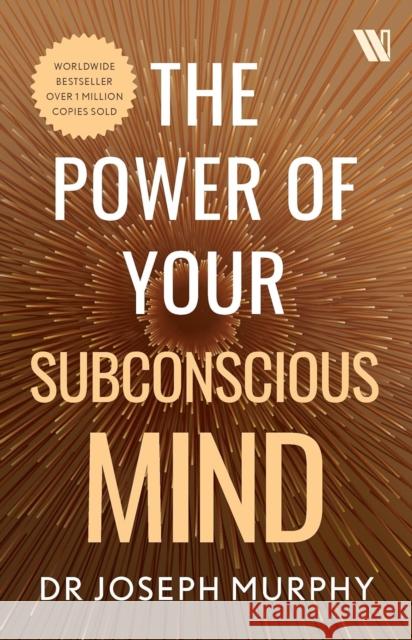 The Power of Your Subconscious Mind Joseph Murphy 9789357768368 Westland Books