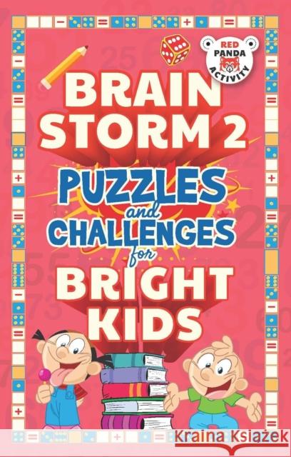 Brain Storm: Puzzles and Challenges for Bright Kids Red Panda 9789357769082