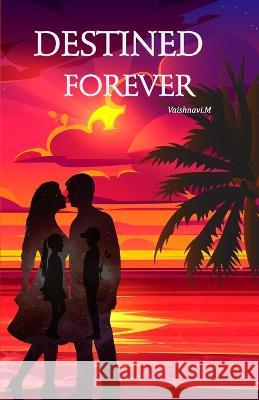 Destined Forever Vaishnavi M 9789357800105