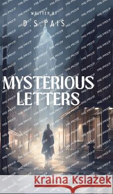 Mysterious Letters D S Pais   9789357879446 Ukiyoto Publishing