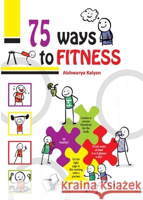 75 Ways to Fitness Aishwary Kalyan 9789357942935