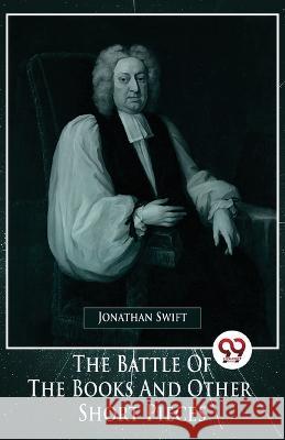 The Battle Of The Books And Other Short Pieces Jonathan Swift   9789358011258 Double 9 Books