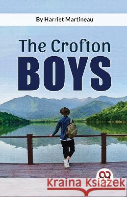 The Crofton Boys Harriet Martineau   9789358017502 Double 9 Books