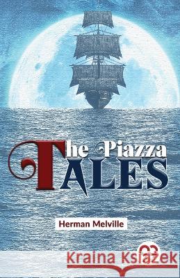 The Piazza Tales Herman Melville   9789358017724 Double 9 Books