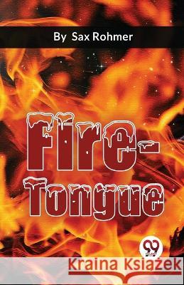 Fire-Tongue Sax Rohmer   9789358017809 Double 9 Books