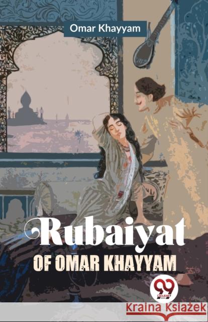 Rubaiyat of Omar Khayyam Omar Khayyam 9789358018899 Double 9 Books LLP