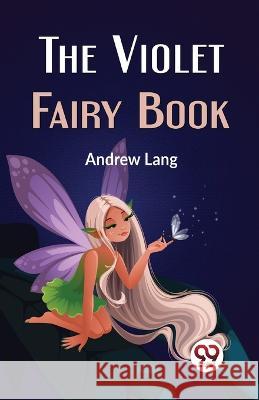 The Violet Fairy Book Andrew Lang   9789358019452 Double 9 Books