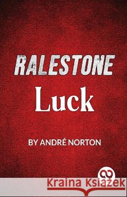 Ralestone Luck Andre Norton   9789358019711 Double 9 Books
