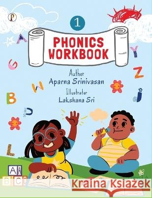 Phonics Workbook 1 Aparna Srinivasan   9789358041682