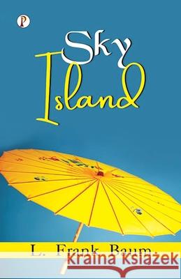 Sky Island L. Frank Baum 9789358042832