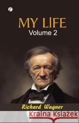 My Life - Volume 2 Richard Wagner 9789358048308