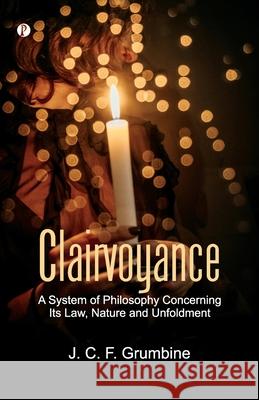 Clairvoyance J. C. F. Grumbine 9789358049855 Pharos Books Private Limited