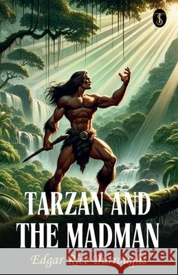 Tarzan and the Madman Edgar Rice Burroughs 9789358051278 True Sign Publishing House Private Limited