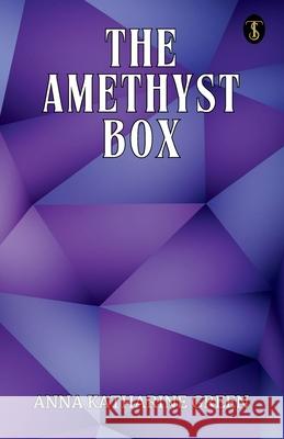 The Amethyst Box Anna Katharine Green 9789358057584 True Sign Publishing House Private Limited