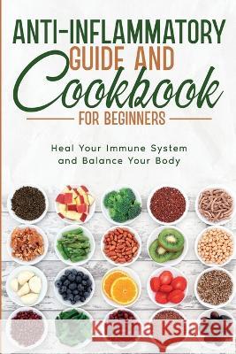 Anti-Inflammatory Guide and Cookbook for Beginners Natalie Morgon 9789358116168 Natalie Morgon