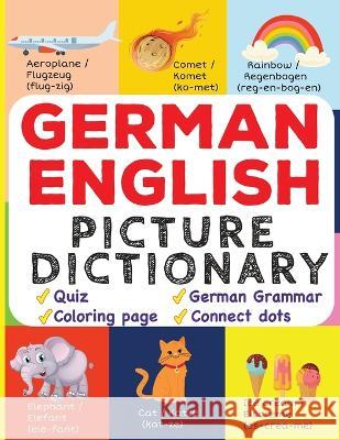 German English Picture Dictionary: Learn Over 500+ German Words & Phrases for Visual Learners ( Bilingual Quiz, Grammar & Color ) Magic Windows   9789358128796