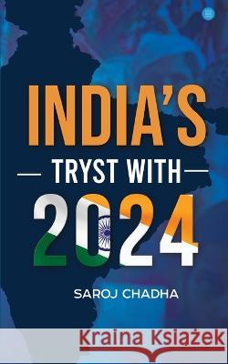 India's Tryst With 2024 Saroj Chadha   9789358195064